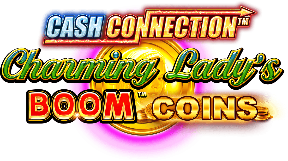 11.LV Cash Connection™ – Charming Lady’s Boom™ Coins
